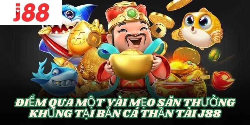 Phổ biến một vài chiến thuật săn thưởng khủng tại bắn cá thần tài đến tân thủ