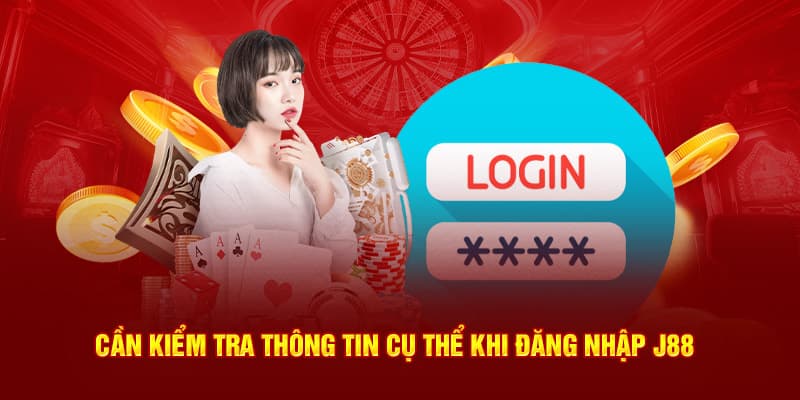 Lưu ý cực quan trọng khi log in J88